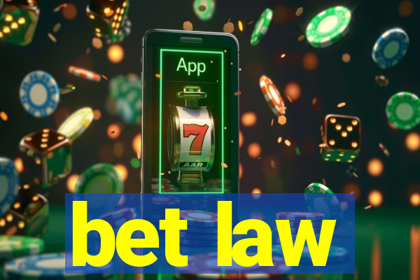 bet law